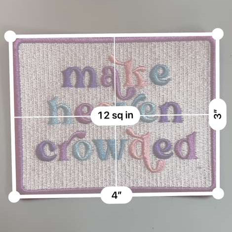 Make Heaven Crowded Faith Patch