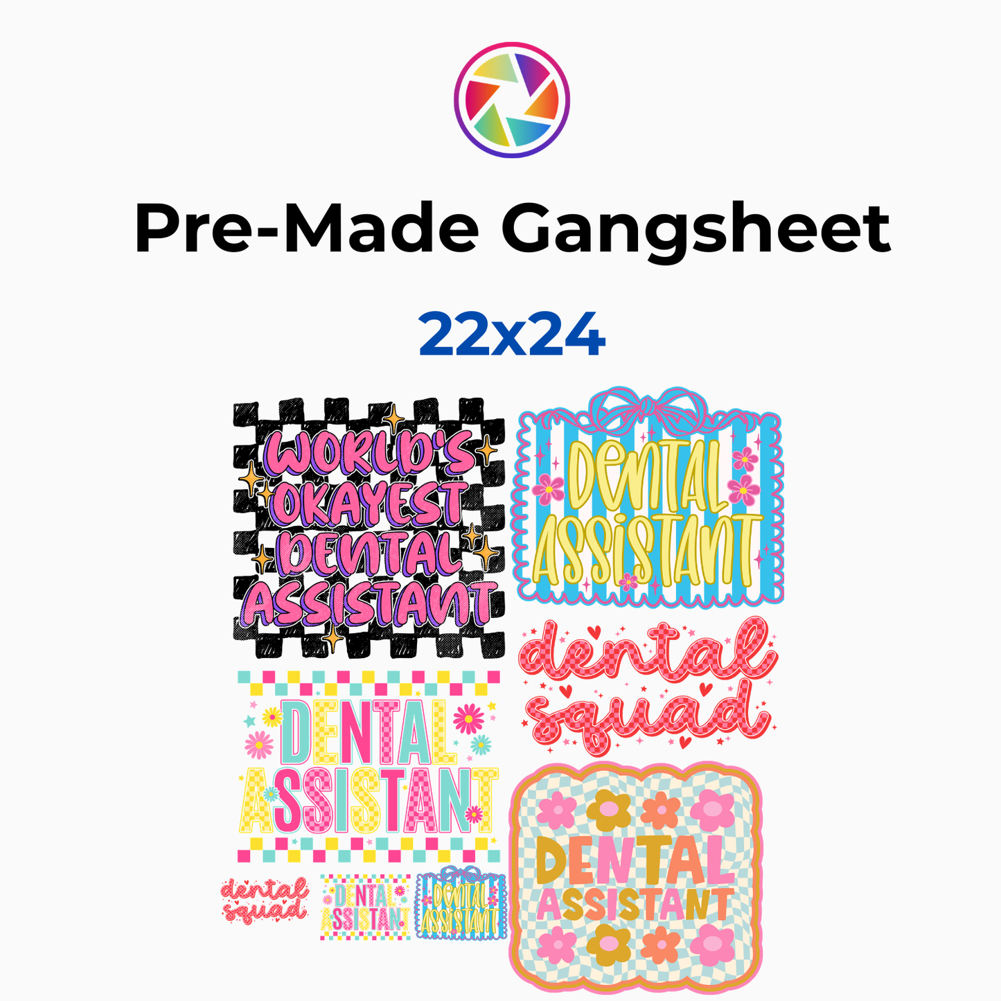 Dental Squad Pre-Made Gangsheet 22x24