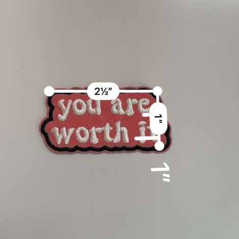 You Are Worth It Inspirational Patch