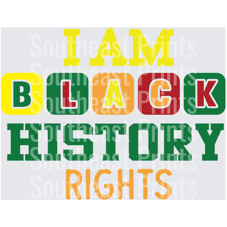I AM BLACK HISTORY RIGHTS
