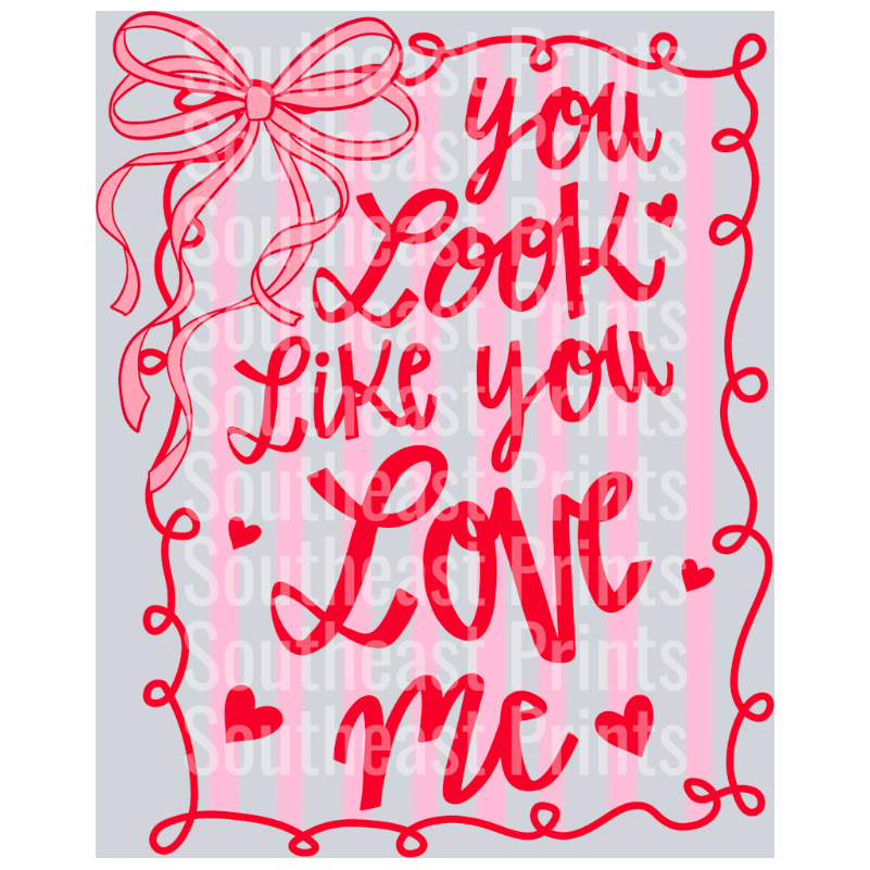 You Look Like you Love ME