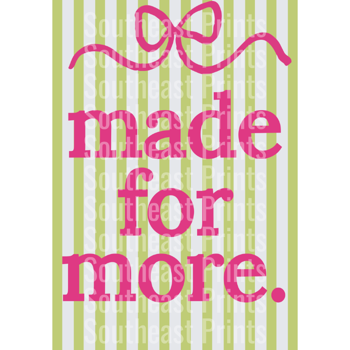 Made For More