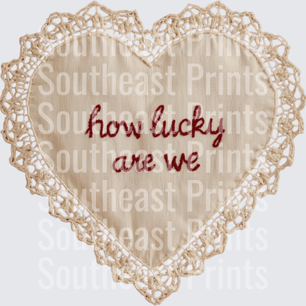 How Lucky Are We Heart Lace Design
