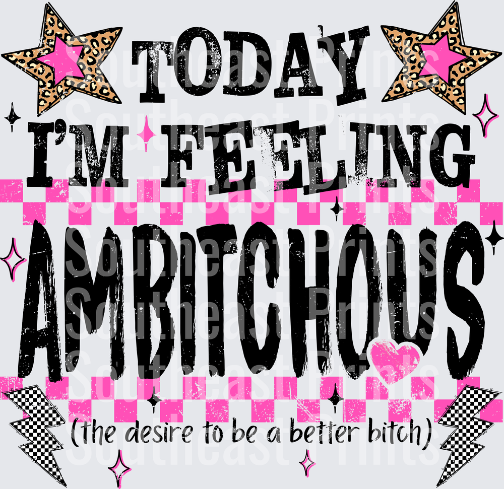 Today I'm Feeling Ambitious Sassy Quote with Leopard Stars