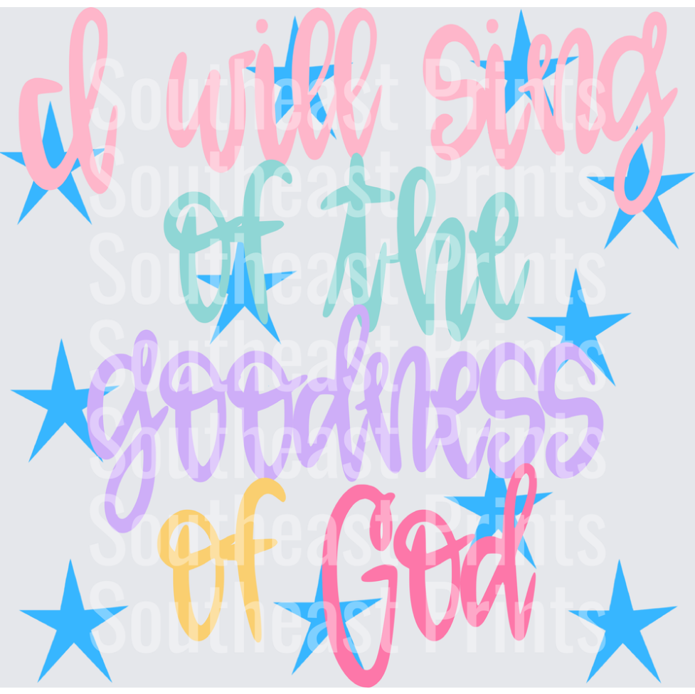 I Will Sing Goodness of God