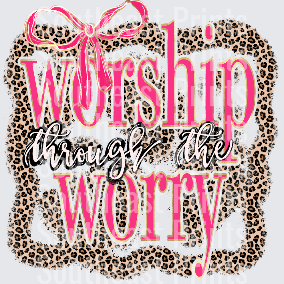 Worship Through Worry