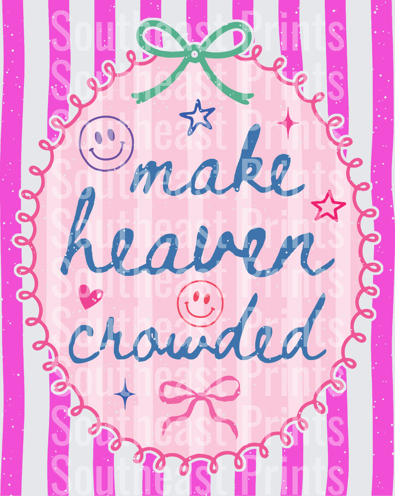 make heaven crowded