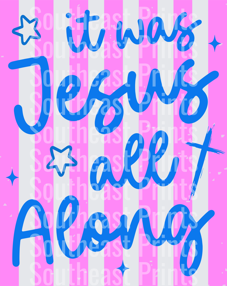 IT WAS JESSUS ALL ALONG