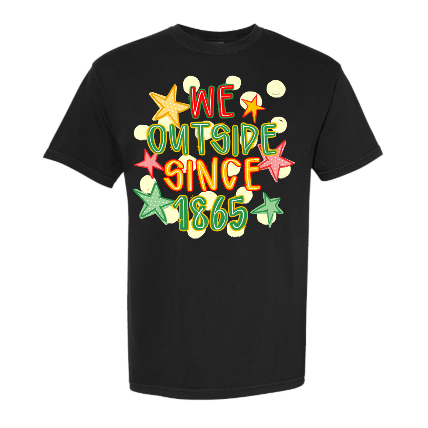 We Outside Since 1865 Tee