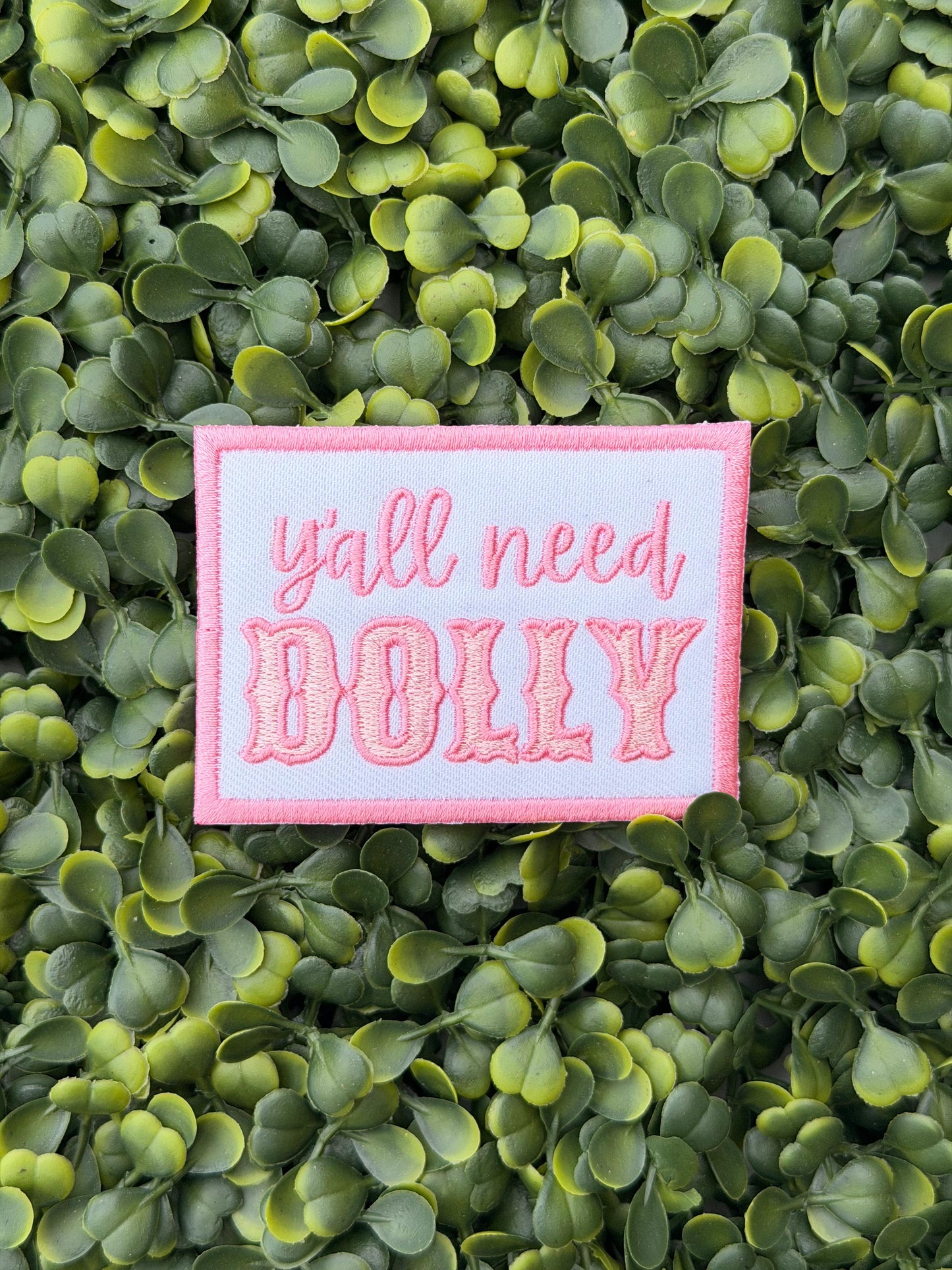 Y’all Need Dolly Patch