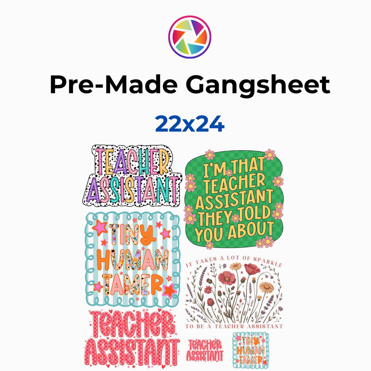 Teacher Assistant Gangsheet 22x24