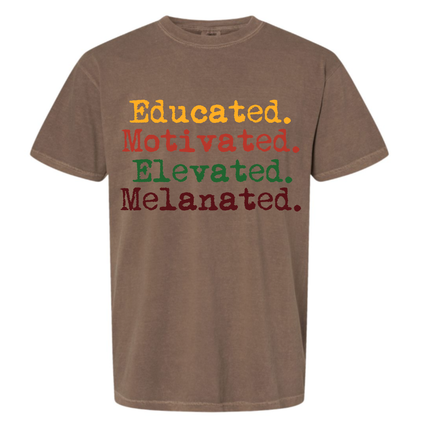 Educated. Motivated. Elevated. Melanated. Tee
