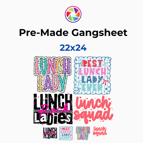 Lunch Lady Pre-Made Gangsheet 22x24