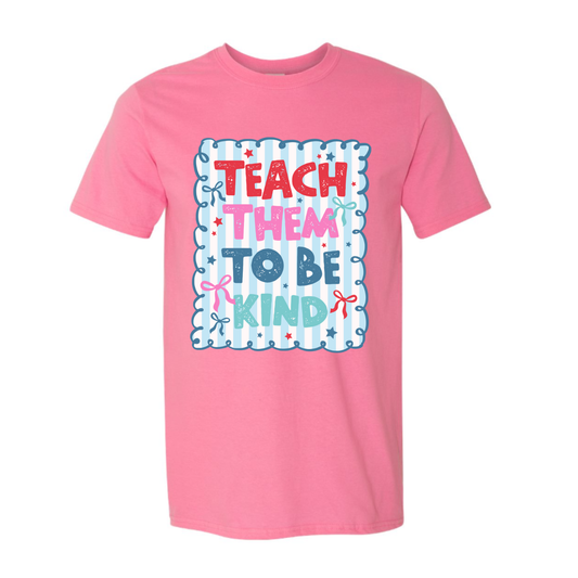 Teach Them to Be Kind Gildan Softstyle Tee