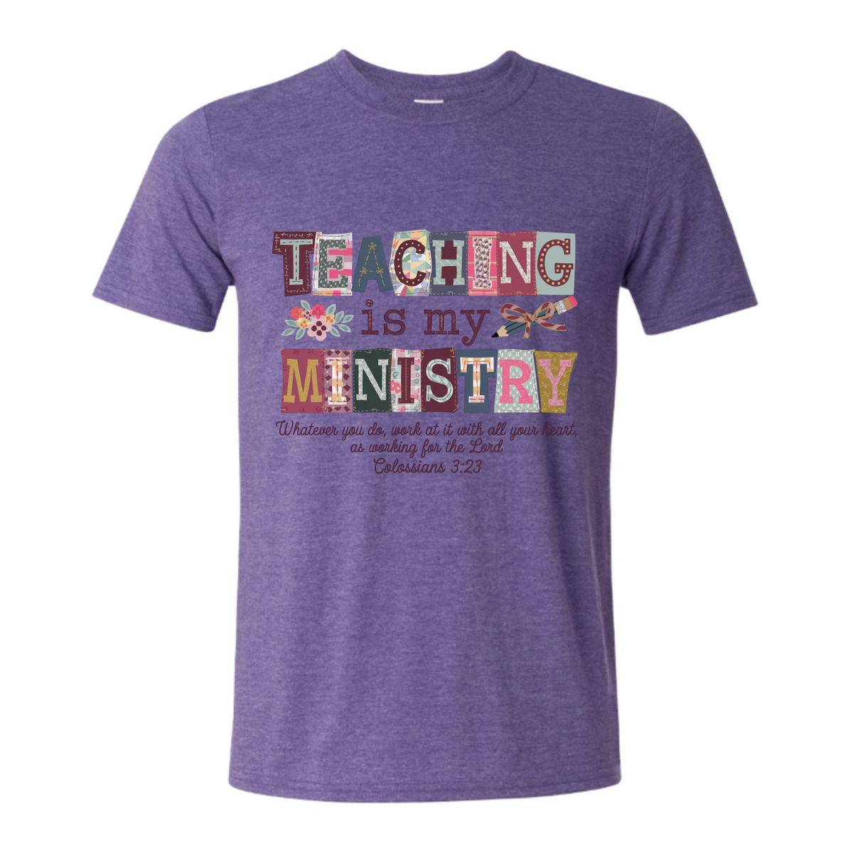 Teaching is My Ministry Colossians Gildan Softstyle Tee