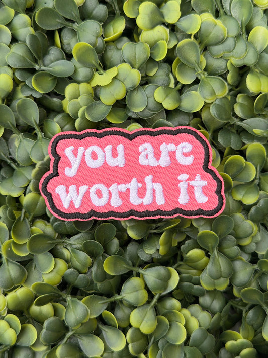 You Are Worth It Inspirational Patch