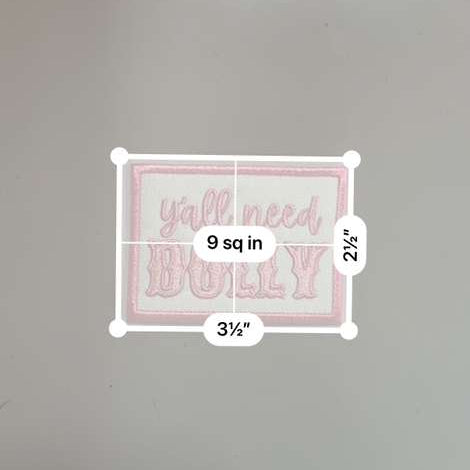 Y’all Need Dolly Patch