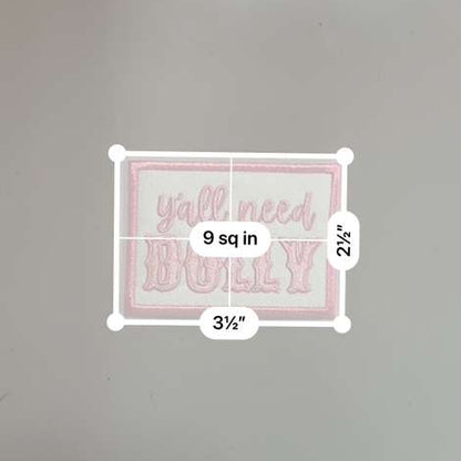 Y’all Need Dolly Patch