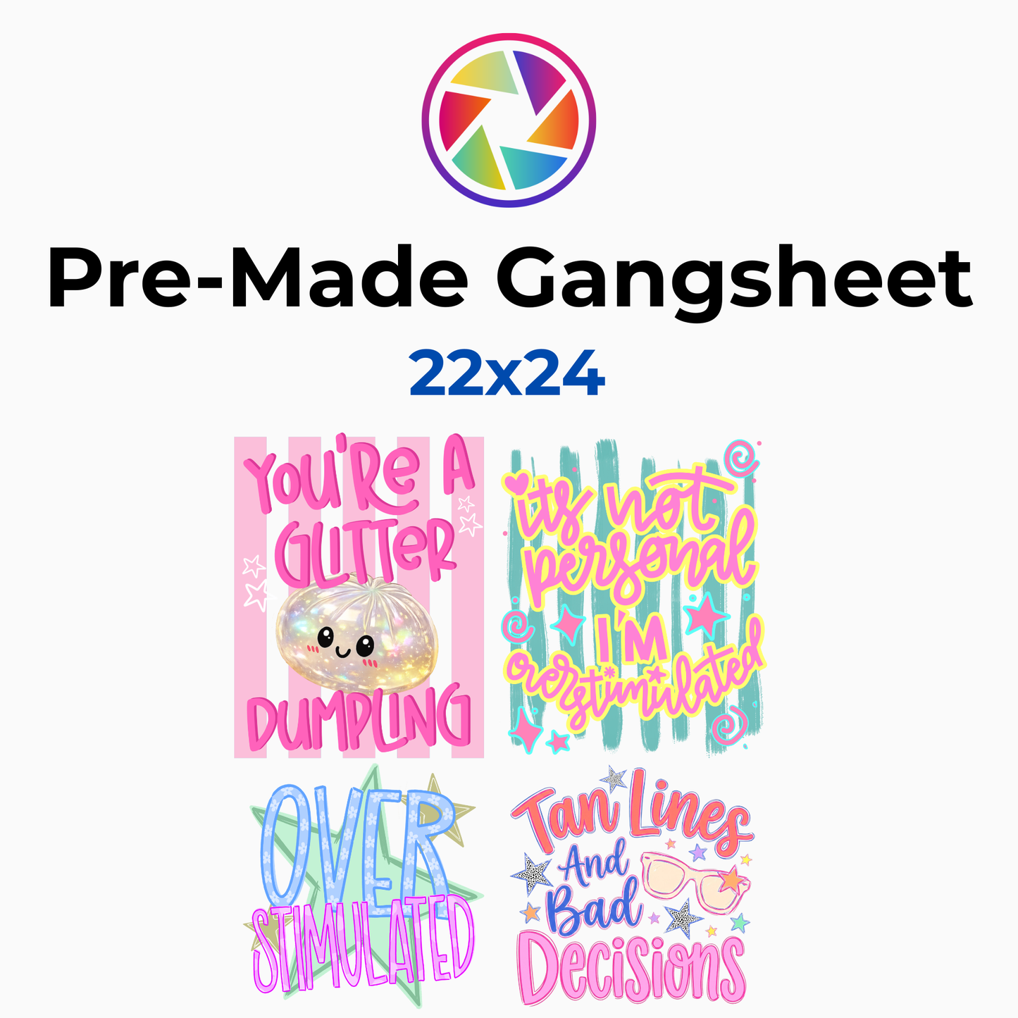 You're a Little Cooler Colorful DTF Gang Sheet 22x24