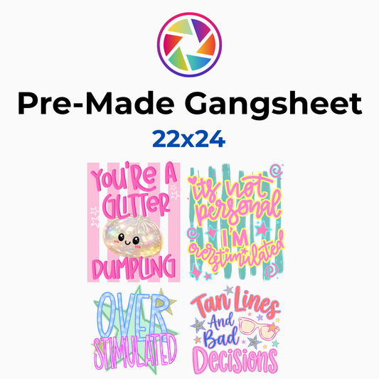 You're a Little Cooler Colorful DTF Gang Sheet 22x24