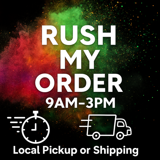 🚨⚡RUSH MY  ORDER  ⚡🚨 (9AM- 3PM) 2-HOUR PICKUP