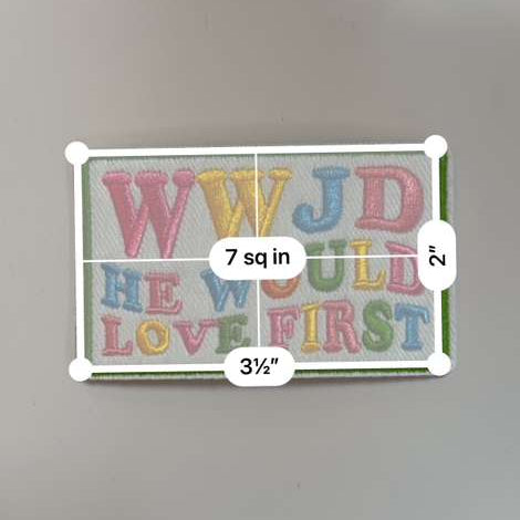 WWJD He Would Love First Patch
