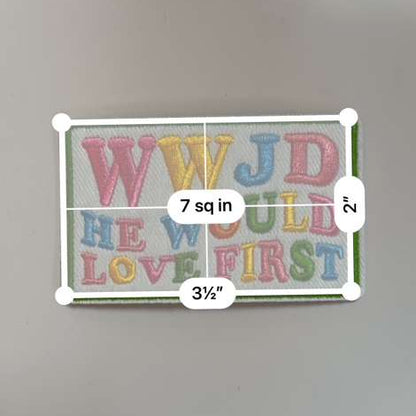 WWJD He Would Love First Patch
