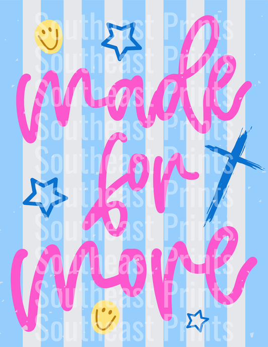 MADE FOR MORE 0
