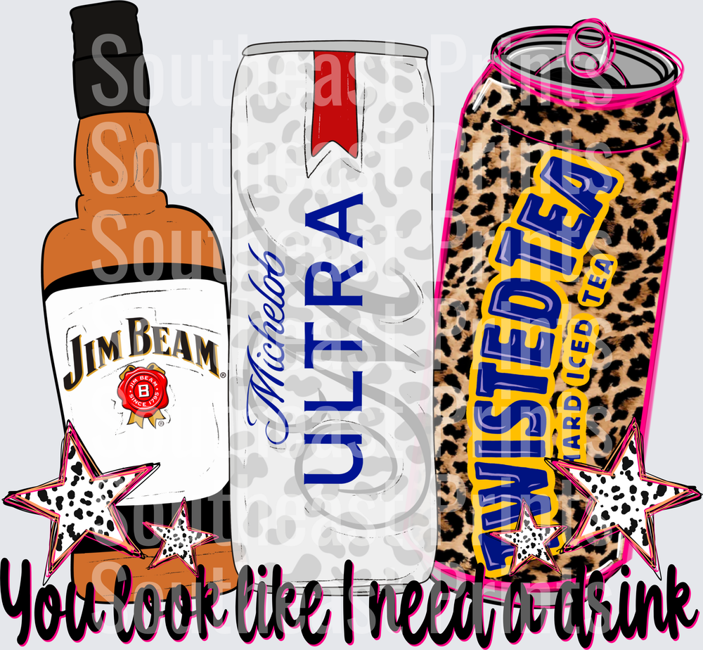 You Look Like I Need A Drink