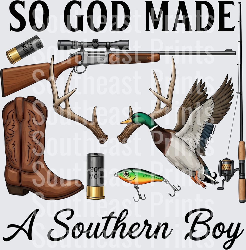 So God Made A Southern Boy Hunting Fishing