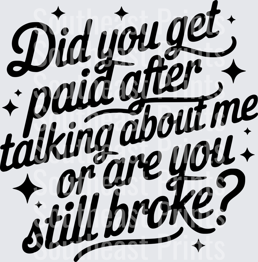Did You Get Paid After Talking About Me Black