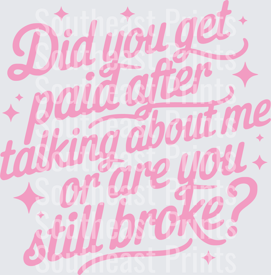 Did You Get Paid After Talking About Me Pink
