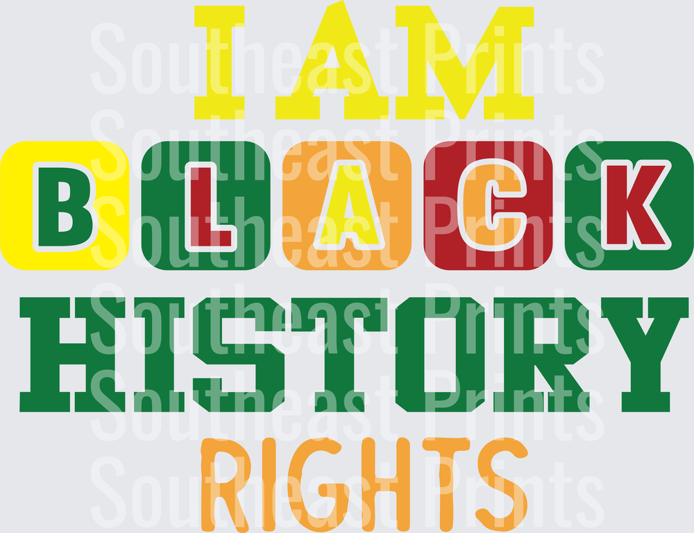 I AM BLACK HISTORY RIGHTS