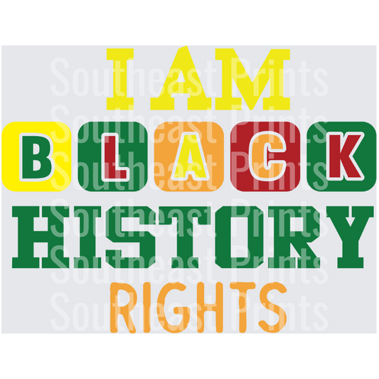 I AM BLACK HISTORY RIGHTS