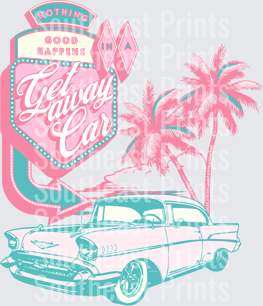Nothing Good Happens In A Getaway Car Retro Pink Vintage Design
