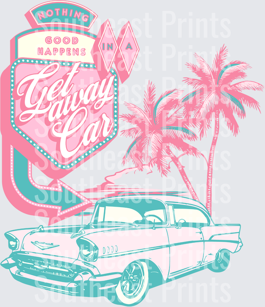 Nothing Good Happens In A Getaway Car Retro Pink Vintage Design