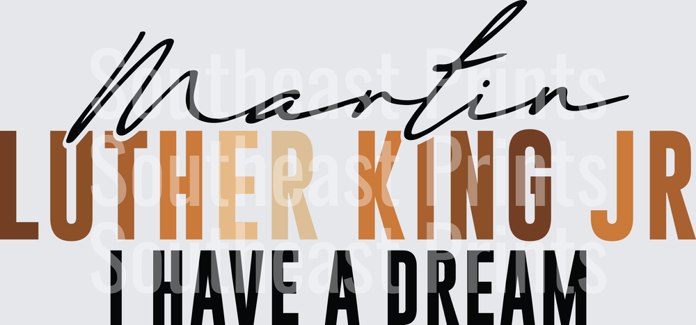 Martin Luther King Jr I Have A Dream Typography