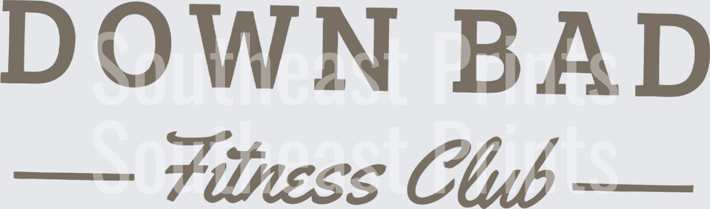 Down Bad Fitness