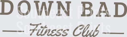 Down Bad Fitness