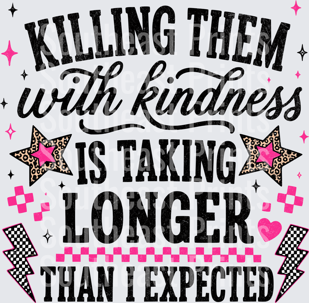 Killing Them Kindness