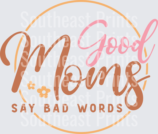 Good Moms Say Bad Words