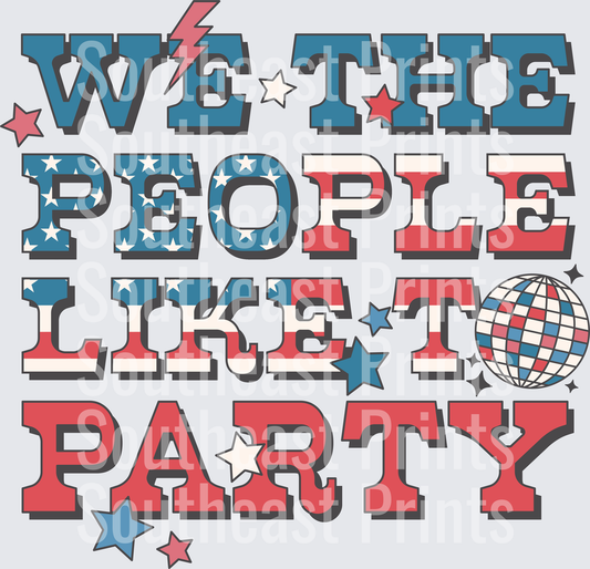 We The People Like To Party