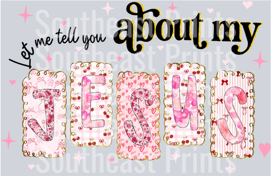 Tell you about my Jesus