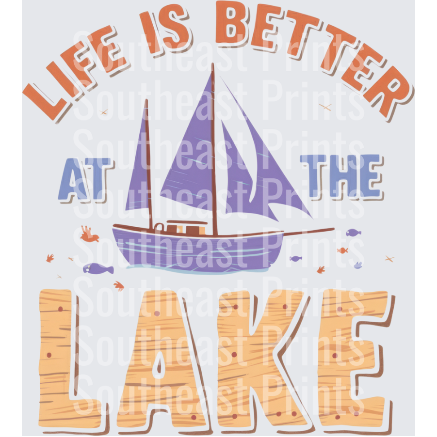 Life Is Better At The Lake Sailboat