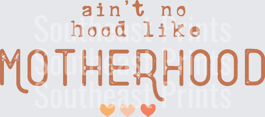 Ain't No Hood Like Motherhood