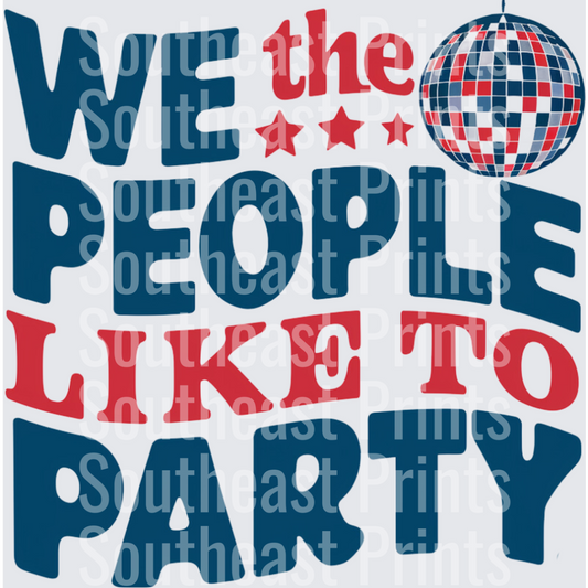 We The People Like To Party