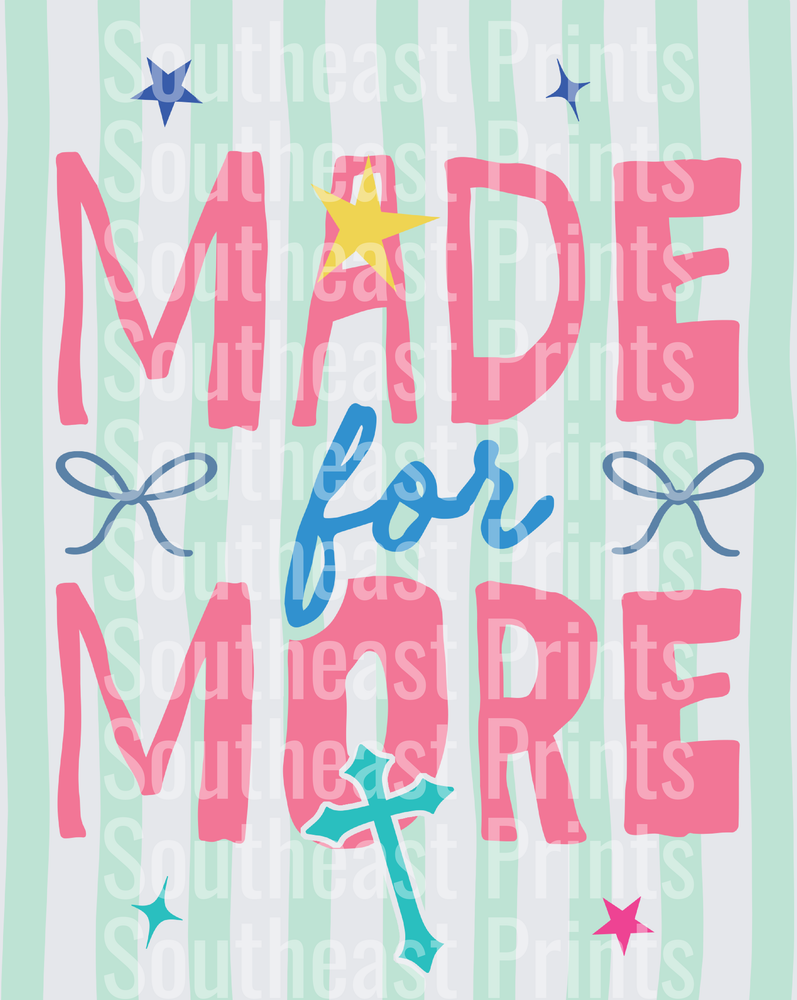 made for more