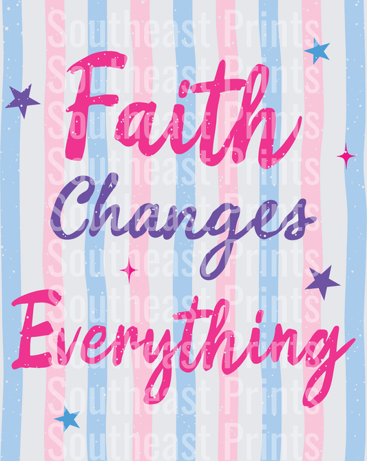 faith changes everything