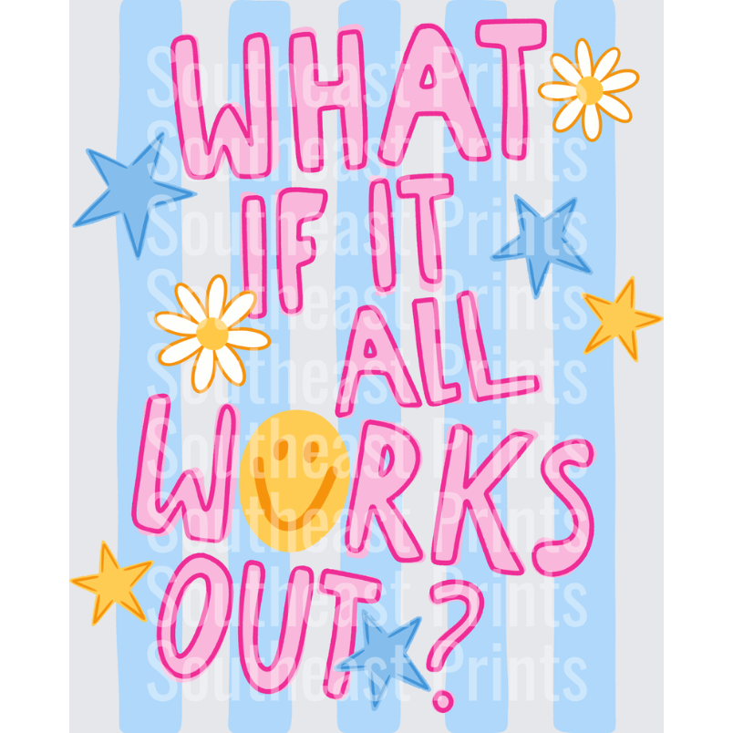 What If Works Out