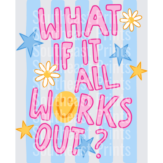 What If Works Out